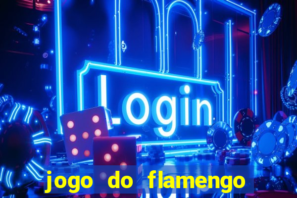 jogo do flamengo ao vivo multicanais